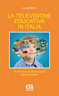 La televisione educativa in Italia : un percorso di storia sociale dell'educazione /