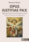 Opus iustitiae pax : saggi di diritto canonico in memoriam del ven. Pio XII /