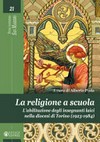 La religione a scuola : l'abilitazione degli insegnanti laici nella diocesi di Torino (1923-1984) /