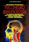 Psiconeuroimmunologia : la grande connessione tra psiche, sistema nervoso, sistema endocrino e sistema immunitario /