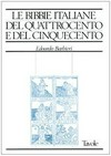 Le Bibbie italiane del Quattrocento e del Cinquecento : storia e bibliografia ragionata delle edizioni in lingua italiana dal 1471 al 1600 /