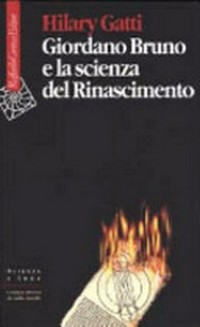 Giordano Bruno e la scienza del Rinascimento /
