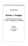Estetica e teologia : l'indicibile emozione del sacro: R. Otto, A. Schönberg, M. Heidegger /