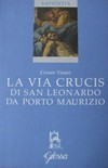 La Via crucis di San Lorenzo da Porto Maurizio /