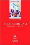 I sensi spirituali : tra corpo e Spirito /