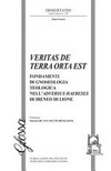 Veritas de terra orta est : fondamenti di gnoseologia teologica nell'Adversus haereses di Ireneo di Lione /