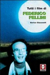 Tutti i film di Federico Fellini /