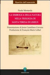 La simbolica della natura nella teologia di Santa Teresa di Lisieux /