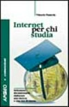Internet per chi studia : orientarsi, documentarsi, elaborare una ricerca o una tesi di laurea /