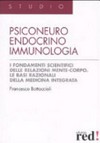 Psiconeuroendocrinoimmunologia : i fondamenti scientifici delle relazioni mente-corpo : le basi razionali della medicina integrata /