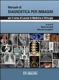 Manuale di diagnostica per immagini : per il corso di laurea in medicina e chirurgia /