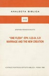 "One flesh", Eph 5,22-24, 5,31 : marriage and the new creation /