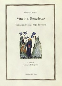 Vita di S. Benedetto : nella versione greca di papa Zaccaria /