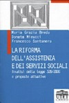 La riforma dell'assistenza e dei servizi sociali : analisi della legge n. 328/2000 e proposte attuative /
