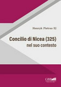Concilio di Nicea (325) nel suo contesto /