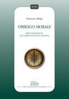 Obbligo morale : breve introduzione alle teorie etiche della condotta /