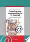 Comunicazione e apprendimento in Internet : didattica costruttivistica in rete /