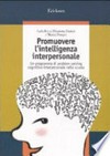 Promuovere l'intelligenza interpersonale : un programma di problem solving cognitivo interpersonale nella scuola /
