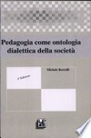 Pedagogia come ontologia dialettica della società /