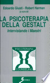 La psicoterapia della Gestalt : intervistando i maestri /