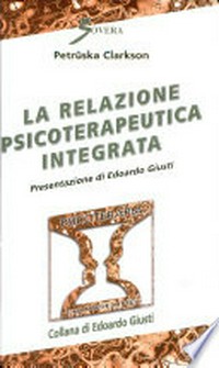 La relazione psicoterapeutica integrata /