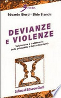Devianze e violenze : valutazione e trattamenti della psicopatia e dell'antisocialità /