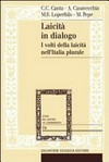 Laicità in dialogo : i volti della laicità nell'Italia plurale /