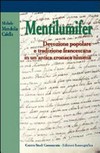 Mentilumifer : devozione popolare e tradizione francescana in un'antica cronaca nissena /