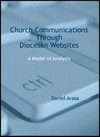 Church communications through diocesan websites : a model of analysis /