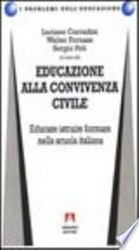 Educazione alla convivenza civile : educare, istruire, formare nella scuola italiana /