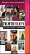 Filmtherapy : i film che ti aiutano a stare meglio /