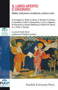 Il libro aperto e divorato : Bibbia: traduzione e tradizione, cultura e arte /