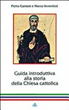 Guida introduttiva alla storia della Chiesa cattolica /