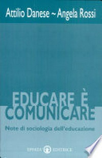 Educare è comunicare : note di sociologia dell'educazione /