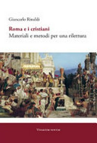 Roma e i cristiani : materiali e metodi per una rilettura /