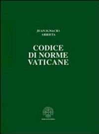Codice di norme vaticane : ordinamento giuridico dello Stato della Città del Vaticano /