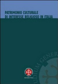 Patrimonio culturale di interesse religioso in Italia : la tutela dopo l'intesa del 26 gennaio 2005 /