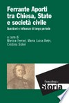 Ferrante Aporti tra Chiesa, Stato e società civile : questioni e influenze di lungo periodo /