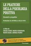 Le pratiche della psicologia positiva : strumenti e prospettive /