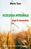 Ecologia integrale : dopo il coronavirus /