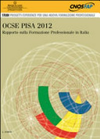 OCSE PISA 2012 : rapporto sulla formazione professionale in Italia /