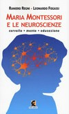 Montessori e le neuroscienze : cervello, mente, educazione /