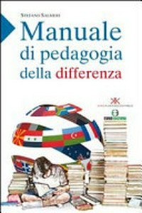 Manuale di pedagogia della differenza : come costruire il dialogo e l'integrazione nella relazione educativa /