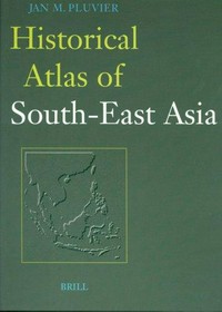Historical atlas of South-East Asia /