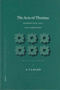 The Acts of Thomas : introduction, text, and commentary /