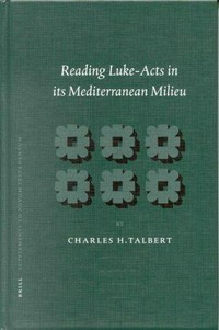 Reading Luke-Acts in its Mediterranean milieu /