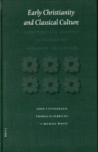 Early Christianity and classical culture : comparative studies in honor of Abraham J. Malherbe /