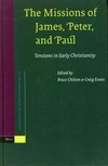 The missions of James, Peter, and Paul : tensions in early Christianity /