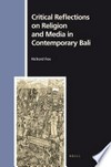 Critical reflections on religion and media in contemporary Bali /