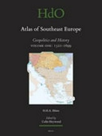 Atlas of Southeast Europe : geopolitics and history /